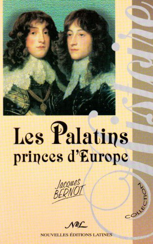 Les palatins, princes d'Europe