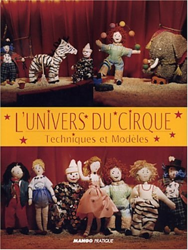 L'univers du cirque : techniques et modèles