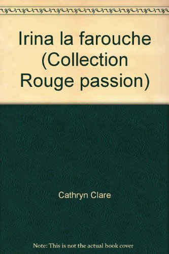 irina la farouche (collection rouge passion)