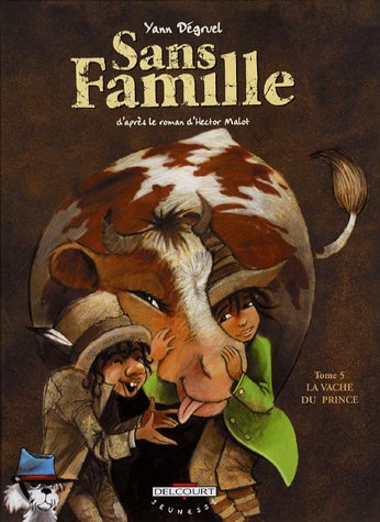 Sans famille. Vol. 5. La vache du prince