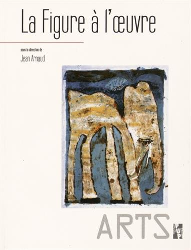 La figure à l'oeuvre : études offertes à Michel Guérin