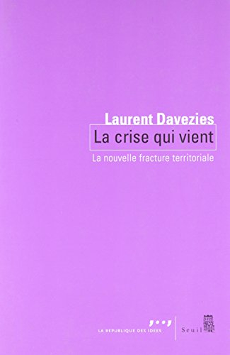 La crise qui vient : la nouvelle fracture territoriale