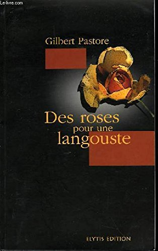 Des roses pour une langouste