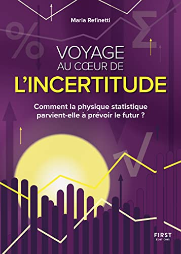 Voyage au coeur de l'incertitude : comment la physique statistique parvient-elle à prévoir le futur 