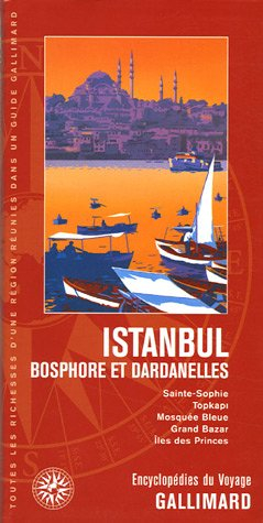 Istanbul : Bosphore et Dardanelles : Sainte-Sophie, Topkapi, Mosquée Bleue, Grand Bazar, Iles des Pr