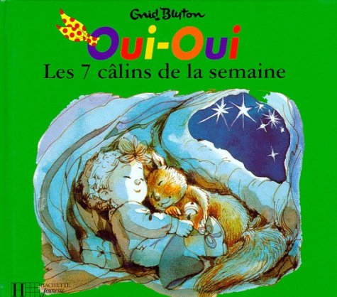 Oui-Oui, les 7 câlins de la semaine. Vol. 3. Oui-Oui et son grelot. Oui-Oui et le vilain petit Fagot