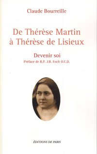 De Thérése Martin à Thérèse de Lisieux : devenir soi