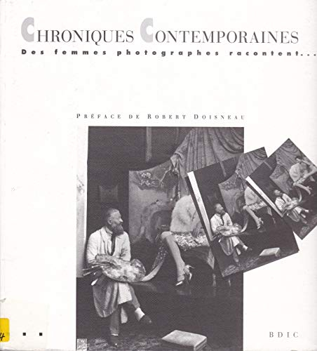 Chroniques contemporaines : des femmes photographes racontent...