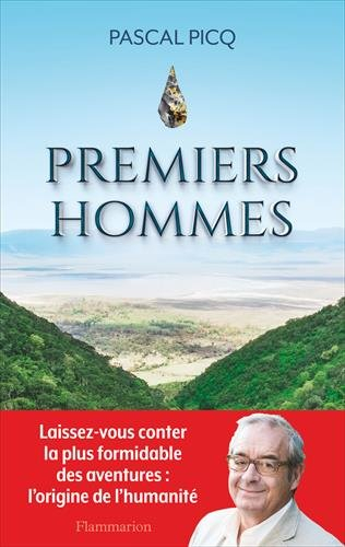 Premiers hommes : la nouvelle histoire de nos origines