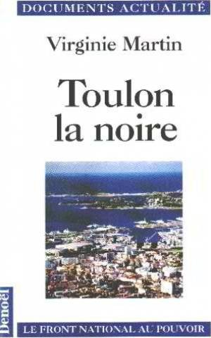 Toulon la noire : le Front national au pouvoir