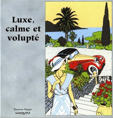 Luxe, calme et volupté