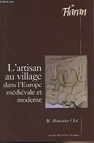 L'artisan au village dans l'Europe médiévale et moderne : actes des XIXes journées internationales d