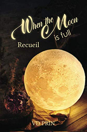 When the moon is full: Recueil