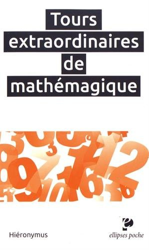 Tours extraordinaires de mathémagique