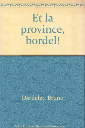 et la province, bordel !