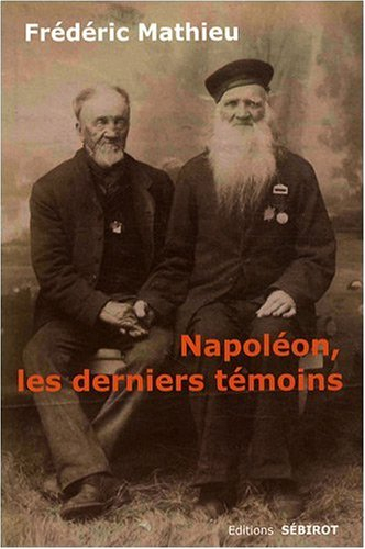 Napoléon, les derniers témoins