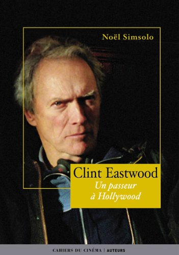 clint eastwood : un passeur à hollywood