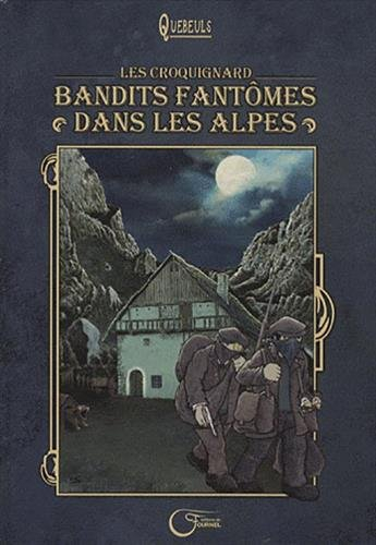 Les Croquignard. Vol. 1. Bandits fantômes dans les Alpes