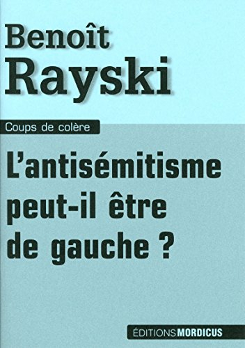 L'antisémitisme peut-il être de gauche ?