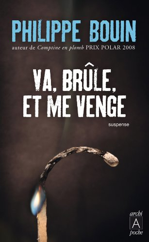Va, brûle et me venge