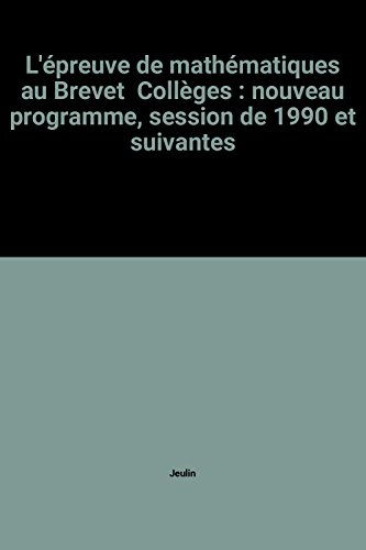 Mathématiques au brevet (collèges) : nouveau programme, session de 1990 et suivantes