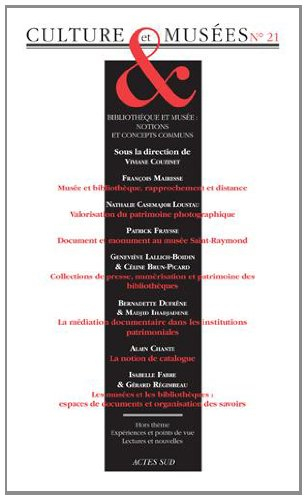 Culture & musées, n° 21. Bibliothèque et musée : notions et concepts communs