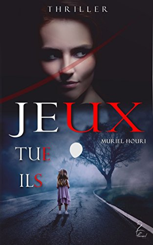 Jeux, tue, ils : thriller