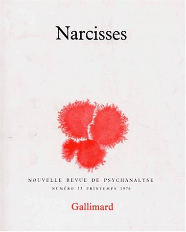 Nouvelle revue de psychanalyse, n° 13. Narcisses