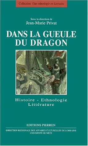 Dans la gueule du dragon : histoire, ethnologie, littérature