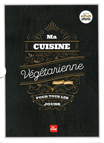 Ma cuisine végétarienne pour tous les jours