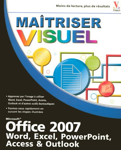 Maîtriser Office 2007 : visuel