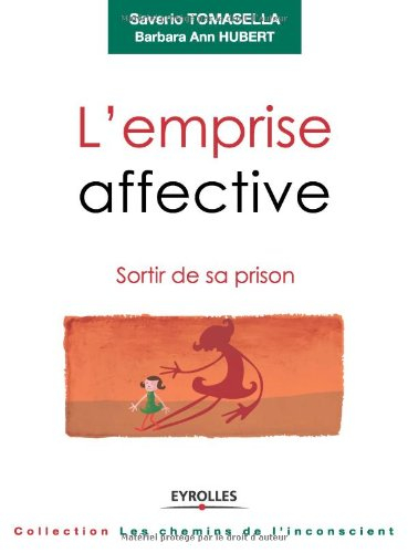 L'emprise affective : sortir de sa prison