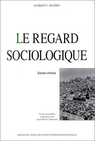 Le regard sociologique : essais choisis