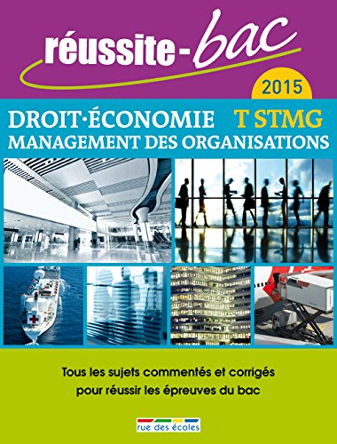 Droit, économie, management des organisations, terminale STMG : 2015