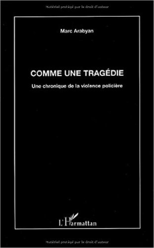 Comme une tragédie : une chronique de la violence policière