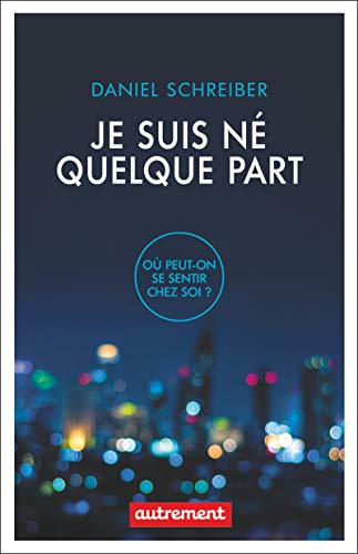 Je suis né quelque part : où peut-on se sentir chez soi ?