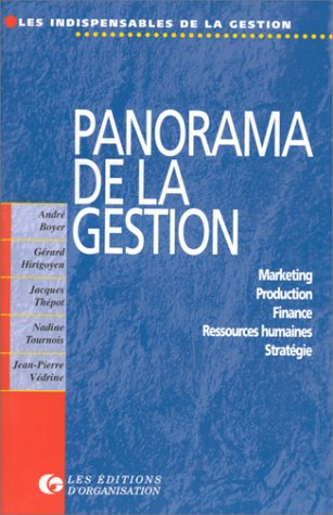 panorama de la gestion : marketing, production, finance, ressources humaines, stratégie
