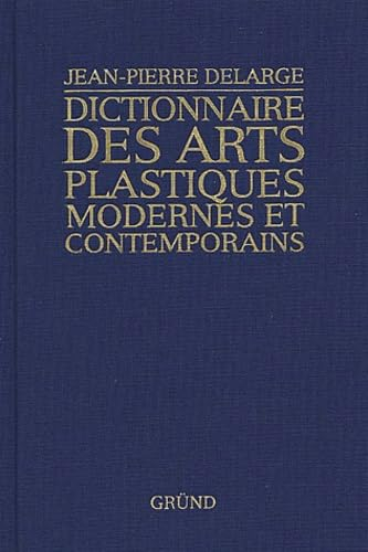 Dictionnaire Des Arts Plastiques Modernes Et Contemporains
