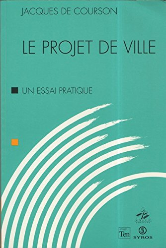 Le projet de ville : un essai pratique
