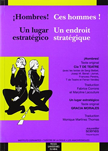 Hombres !. Ces hommes !. Un lugar estratégico. Un endroit stratégique