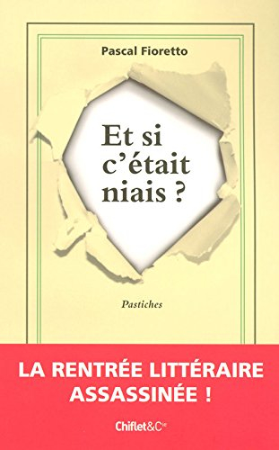 Et si c'était niais ? : pastiches