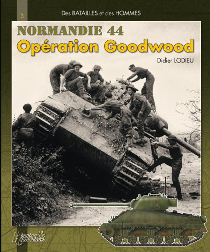 Opération Goodwood : la 11th Armoured Division au combat : la bataille de Normandie