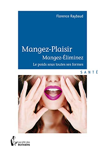 Mangez-Plaisir Mangez, Éliminez