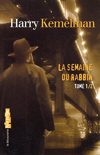 La semaine du rabbin : romans. Vol. 1