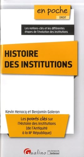 Histoire des institutions : les points clés sur l'histoire des institutions (de l'Antiquité à la III