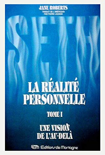 seth, la réalité personnelle, tome i - une vision de l'au-delà