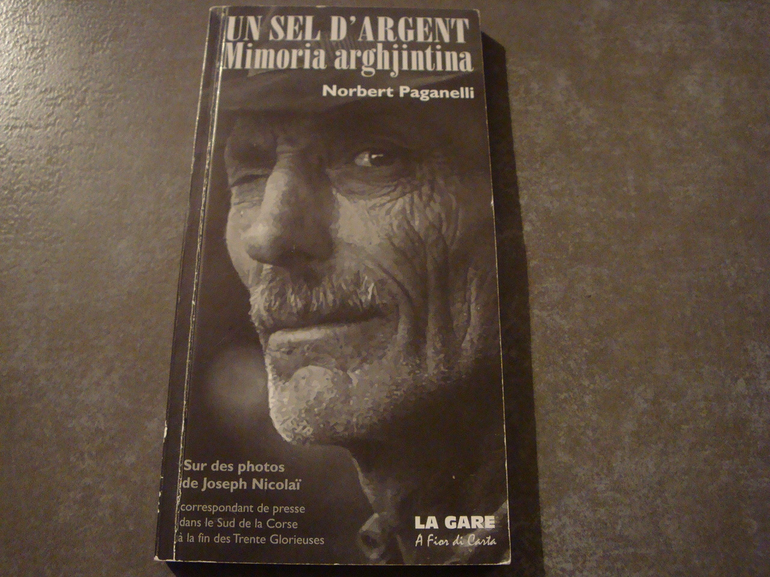 UN SEL D'ARGENT "MIMORIA ARGHJINTINA" (Textes : Français - Corse)