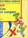 Lire et compter, CP : lecture, maths