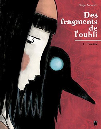 Des fragments de l'oubli. Vol. 1. Faustine