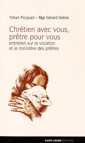 Chrétien avec vous, prêtre pour vous : entretien avec Yohan Picquart